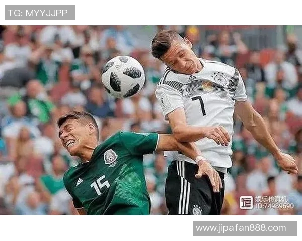 德国与墨西哥足球对决谁能笑到最后分析与预测 德国与墨西哥足球对决谁能笑到最后分析与预测