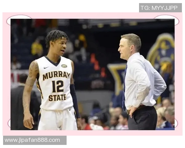 贾莫兰特的篮球之路：从新星到联盟焦点的华丽转身