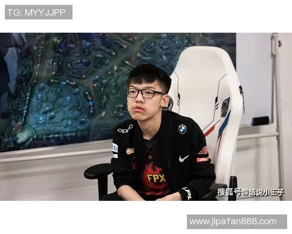FPX在精英赛中的实力展现与战术分析深度点评 FPX在精英赛中的实力展现与战术分析深度点评
